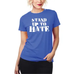 Stand UP to HATE T-Shirt
